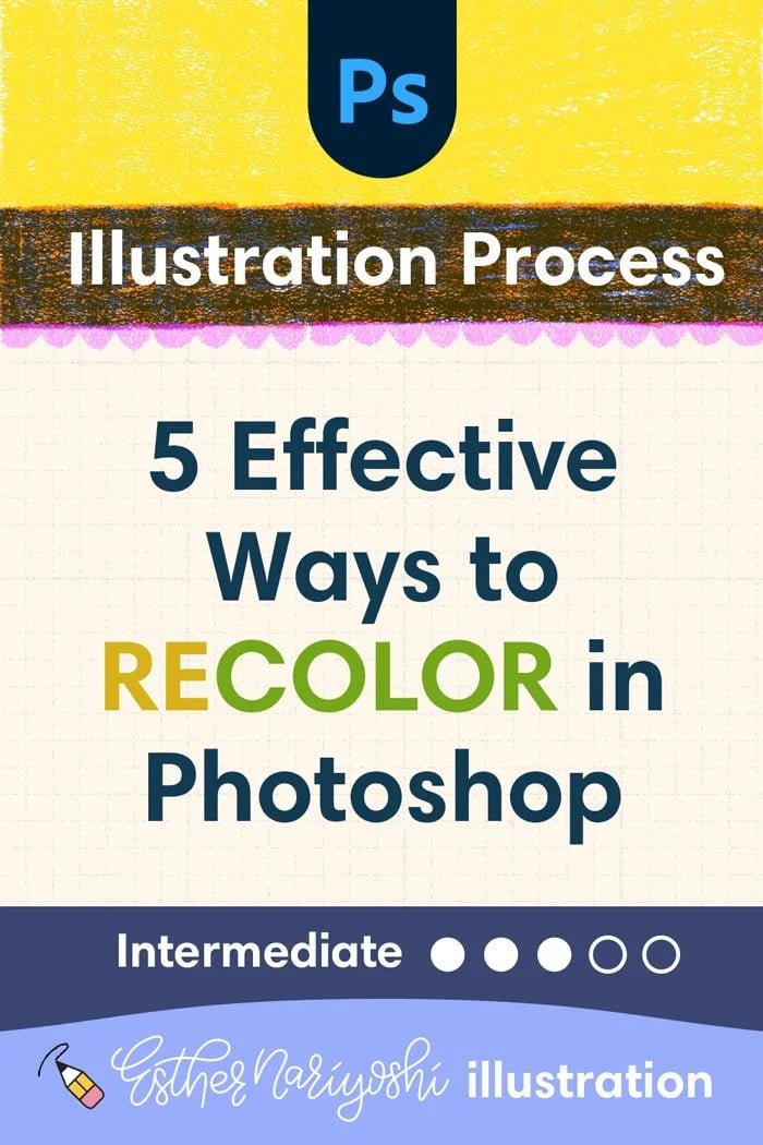 5 Ways to Recolor in Photoshop: Which Method to Use and When - Esther Nariyoshi