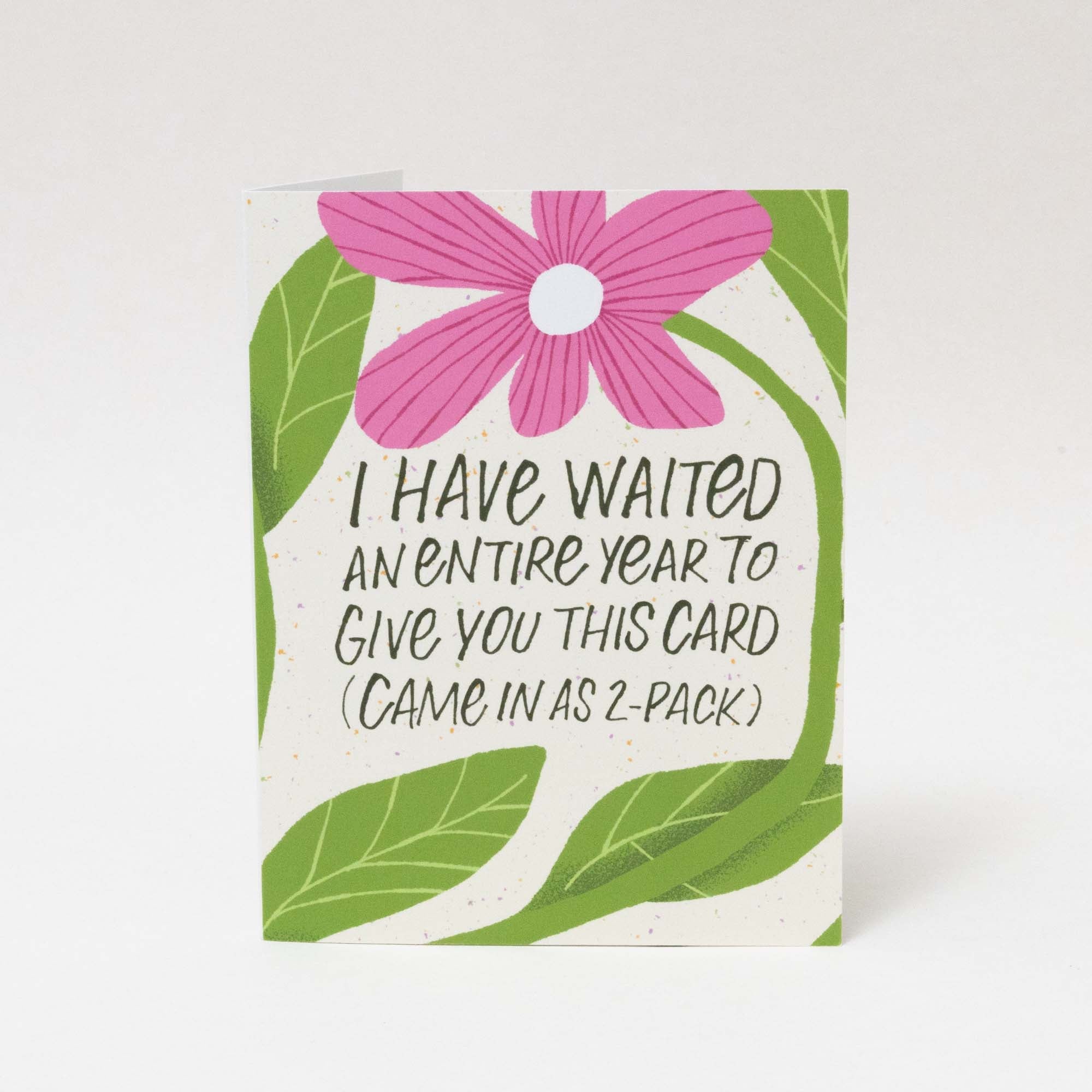 Funny Birthday Card | I Have Waited an Entire Year Card, A2 - Esther Nariyoshi